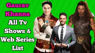 Gaurav Khanna All Tv Serials List || All Web Series List || Indian Actor || Anupama