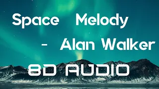 Space Melody - Alan Walker & Edward Artemyev, Vize, ft. Leony(8D AUDIO)
