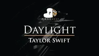 Taylor Swift - Daylight - Piano Karaoke / Sing Along Cover with Lyrics