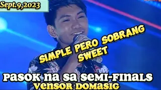 CONGRATS VENSOR PASOK NA SA SEMI-FINALS/DAHIL MAHAL KiTA/Tawag ng Tanghalan