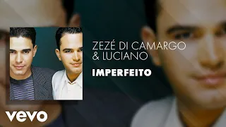 Zezé Di Camargo & Luciano - Imperfeito (Áudio Oficial)