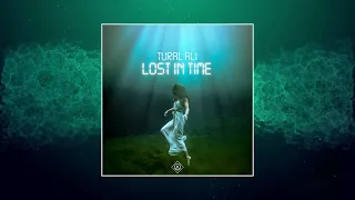 Tural Ali - Lost in Time