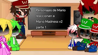 Los personajes de Mario reaccionan a Mario Madness v2 (Parte 1)