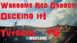 Wargame: Red Dragon Tutorial #6 Deck System