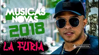 La Furia - Músicas Novas 2018 - Repertório Atualizado