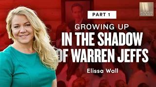 Growing up in the Shadow of Warren Jeffs - Elissa Wall Pt. 1 | Ep. 1652