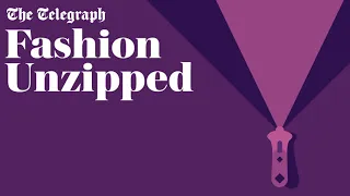 Fashion Unzipped: The 2010s - A decade in fashion