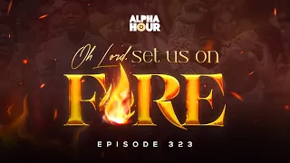 ALPHA HOUR EPISODE 323