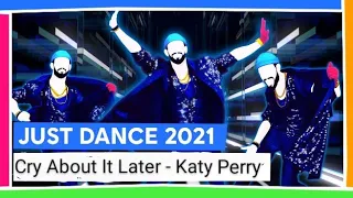 Just dance 2021 : Cry About It Later By Katy Perry | Full Gameplay