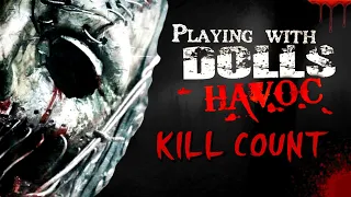 Playing with Dolls: Havoc (2017) - Kill Count S08 - Death Central