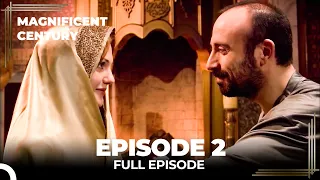 Magnificent Century Episode 2 | English Subtitle