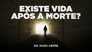 EXISTE VIDA APÓS A MORTE? | DR. MARC KEPPE - FERNANDO BETETI