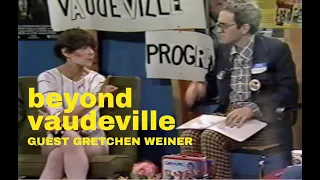 Beyond Vaudeville with guest Gretchen Weiner