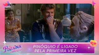 Pinóquio é ligado pela primeira vez | Poliana Moça (04/04/22)