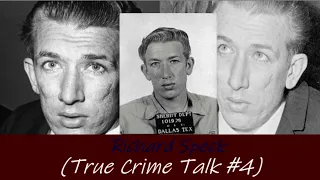 Richard Speck(True Crime Talk #4)