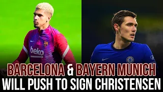 ‼️🚨Barcelona & Bayern Munich Will PUSH To Sign Andreas Christensen: Araujo Is Barca’s PRIORITY