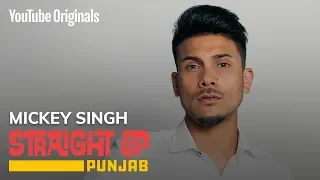 Straight Up Punjab | Mickey Singh | Artist Journey