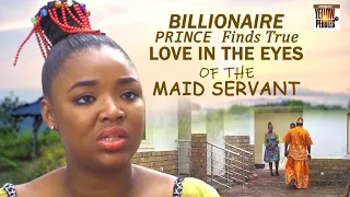 Billionaire Prince Finds True Love In The Eyes Of Te Maid Servant EKENE UMENWA Nigerian Movies