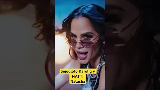 Sejodioto Karol g ft natti natasha