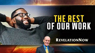 Revelation Now: Episode 7 "The Rest of our Work" with Doug Batchelor