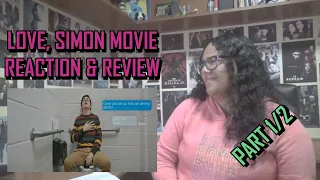 Love, Simon MOVIE REACTION & REVIEW PART 1/2 | JuliDG