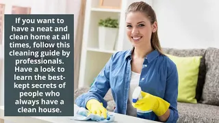 Best Kept Secrets Of People Who Always Have A Clean House