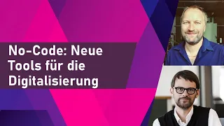 ⚙ No-Code: Neue Tools für die Digitalisierung - 🎬 Aufzeichnung des Webinars