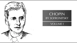 Vladimir Sofronitsky plays Chopin, Vol. I (Op.6 to 28 : Preludes, Etudes, Nocturnes, Ballade No.1…)