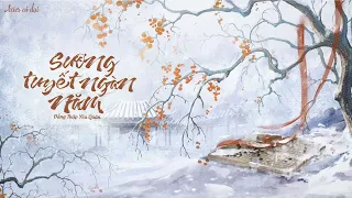 [Vietsub] Sương tuyết ngàn năm - Đẳng Thập Yêu Quân (Cover) || 霜雪千年 - 邓寓君 (等什么君)