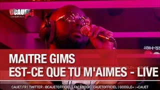 Maitre Gims - Est-ce que tu m'aimes - Live - C’Cauet sur NRJ