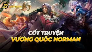 Cốt Truyện Liên Quân: VƯƠNG QUỐC NORMAN | Box Liên Quân