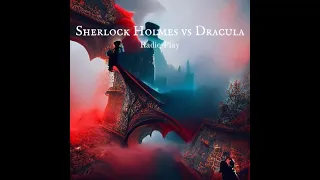 Sherlock Holmes vs Dracula