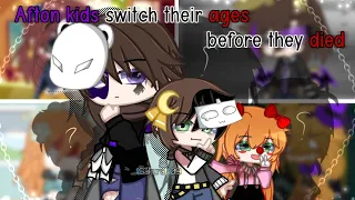 °Afton kids switch their ages before they died° {•} °FNaF° {•} °Afton Family°