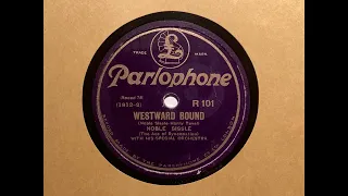 Westward bound - Noble Sissle with his Special Orchestra - Parlophone R 101