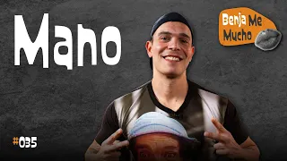 Benja Me Mucho #035 - Mano