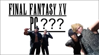 Final Fantasy XV - Final Fantasy 15 PC |Released ?|