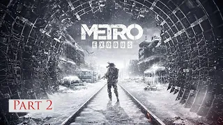 Metro Exodus Gameplay Walktrough Part 2 - Winter [4K UHD 60FPS PC MAX SETTINGS] - No Commentary