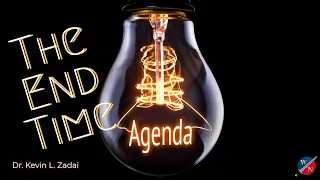 The End Time Agenda -Kevin Zadai & Kathi Zadai