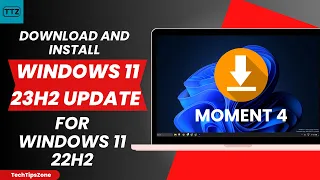 How to Download and Install Windows 11 23H2 Update on 22H2 PC | Moment 4 Update For Stable Channel