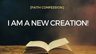 I am a New Creation [New Creation Confession ] by Paula Kim