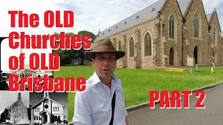 The Old Churches of Old Brisbane Part 2