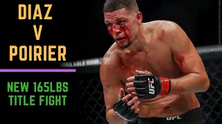 Nate Diaz vs Dustin Poirier - 165lb Title Shot?