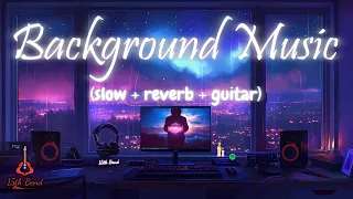 1 HOUR of slowed n reverbed guitar Instrumental Music by 15th Bend (Relaxing / Calming / Chill)