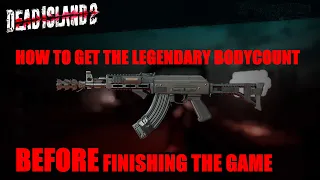 Dead Island 2 - How To Get The LEGENDARY weapon BODYCOUNT, Without Completing The Game.