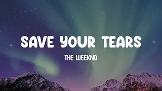 The Weeknd - Save Your Tears | Lyrics