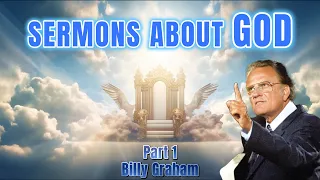 Sermons about God - Billy Graham - #billygraham  #God #Jesus #Christ