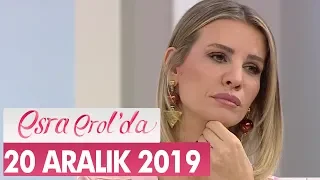 Esra Erol'da 20  Aralık 2019 - Tek Parça