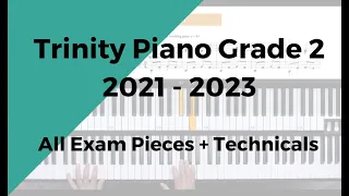 Trinity Piano Grade 2 Exam 2021 - 2023 | All Exam Pieces