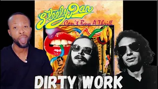STEELY DAN - DIRTY WORK: LEGENDARY CLASSIC ROCK TUNE WITH TIMELESS CHARM AND SOULFUL VIBES
