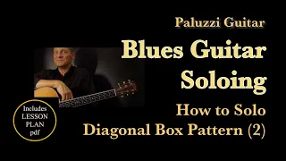 Blues Soloing Guitar Lesson for Beginners [How to Solo with Extended Diagonal Box Pattern]